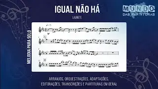 Igual N&atilde;o H&aacute; - Lauriete 🎺Partitura Trompete, Trombone, Violino, Viola, Cello, Cifra🎼