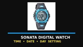 SONATA DIGITAL HOW TO TIME, ALARM, STOP WATCH SETTING 77111PP04