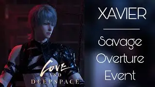 Xavier : Savage Overture Event [LOVE AND DEEPSPACE]