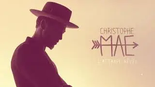 Christophe Ma&eacute; - Les amis (Audio officiel)