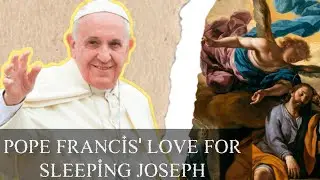 History of sleeping St Joseph | A devotion introduced by Pope Francis