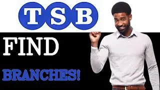 Guide To TSB Bank Branch Locator (2025)