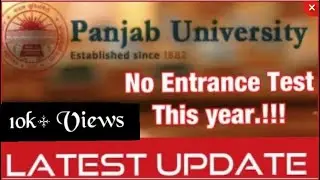 Punjab University Chandigarh # No entrance this year# 2020 # Admission on merit basis #