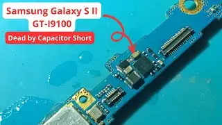 Samsung Galaxy S II Short Dead, Fixed by Capacitor Replacement