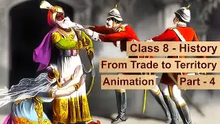 NCERT | Class 8 | History | Ch - 2 From Trade to Territory | Part - 4 | English