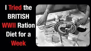 I Tried the BRITISH WWII Ration Diet for a Week (The Unbelievable Reality) | The Unseen Front