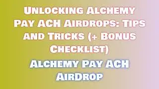 Claim Free Alchemy Pay ACH Airdrop  |  Discover Alchemy Pay ACH Airdrop Exchange Options