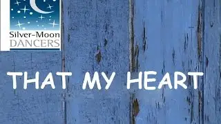 Line Dance - Paartanz - THAT MY HEART, Choreo: M. Santos & Virginie Barjaud