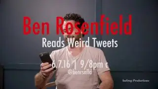 Ben Rosenfield Reads Weird Tweets - Trailer