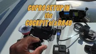 GOPRO SETUP IN THE COCKPIT OF A DA40 & MY EDITING TECHNIQUE