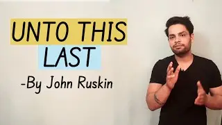 Unto this last by John Ruskin in hindi summary and analysis