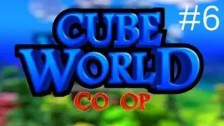 Cube World [Alpha] | Level Up! #6
