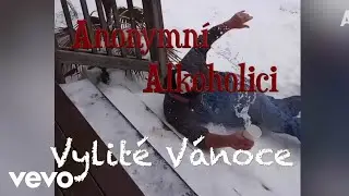 Anonymn&iacute; Alkoholici - Vylit&eacute; V&aacute;noce (Official Music Video)
