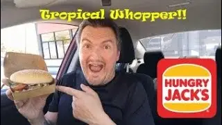 Hungry Jack's Tropical Whopper - Food Review