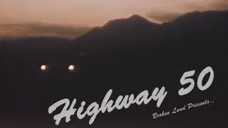 Highway 50 - Broken Land - (The Road Trip Song)