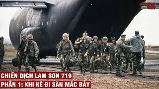 CHIẾN DỊCH LAM SƠN 719 (PHẦN 1): KHI KẺ ĐI SĂN MẮC BẪY | CHIẾN TRANH VIỆT NAM #62