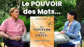 Le Pouvoir des Mots Qui Me Libèrent – Jacques Martel & Marilyn Petit