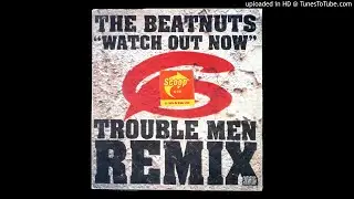 The Beatnuts - Watch Out Now (Trouble Men Rip-Off Remix)