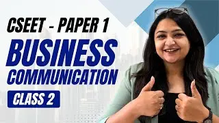 CSEET | June 2026 | Business Communication - Class 2