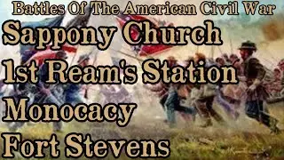 Battles Of The American Civil War | Ep. 109 | Sappony Church | Monocacy | Fort Stevens