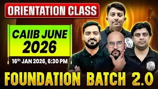 Orientation 🚀 CAIIB Foundation 2.0 Batch June 2026 | CAIIB Preparation 2026 | JAIIB CAIIB Wallah