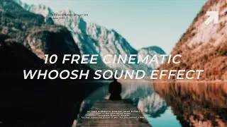 10 free cinematic whoosh Sound Effects