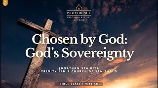 Bible Class | Chosen by God: God's Sovereignty