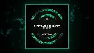 Bondarev, Forty Cats - Collider (Da Luka Remix) [WARPP]