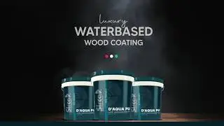 D'AQUA Water Based Wood Coating By Sirca Paints
