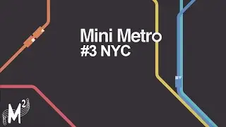 Matt Plays: Mini Metro - Episode 3 [New York City]