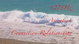 Healing Frequency World 1278Hz Ascention Connection Relationships
