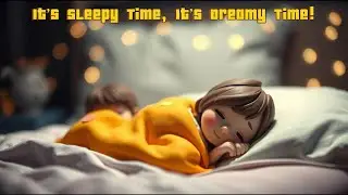 🌙💤✨ It&rsquo;s Sleepy Time, It&rsquo;s Dreamy Time! &ndash; Calming Bedtime Song for Kids | LaguLaguAnakKecil 😴🌟