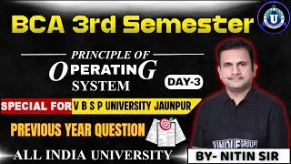 Operating System Principles | BCA 3rd Year | PYQ Discussion | DAY-03 | Exam 2025 | #bcaexam2025