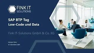 SAP BTP 2025 &ndash; Low-Code Apps & Datenmanagement mit KI