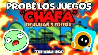😭 PROBÉ los JUEGOS CHAFA de JULIAN'S EDITOR 😭 (FUE MALA IDEA, MUY TURBIOS 💀)