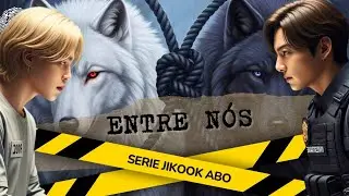 SERIE JIKOOK ABO- ENTRE NÓS|| Ep 22 [FOGO CRUZADO]