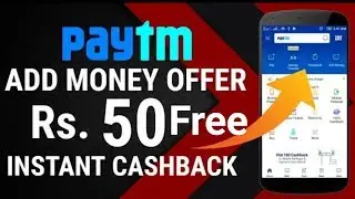 Free Paytm Add Money Rs,50 CrashBack Offer