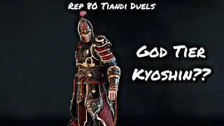 GOD TIER KYOSHIN?? (Rep 80 Tiandi Duels) | For Honor