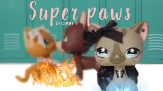 LPS Series: SUPER PAWS ~ Episode 1 &ldquo;Fire and Ice&rdquo;