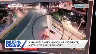 2 Managlahing Vehicular Incidents natala sa Lapu-Lapu City | Balitang Bisdak