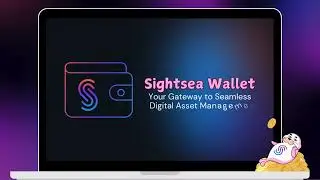 Sightsea's Wallet - Your Gateway to Seamless Digital Asset Management