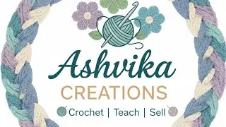 Welcome to ASHVIKA CREATIONS / intro video #crochet 