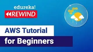 AWS Tutorial for Beginners | Getting started with AWS  | AWS Training | Edureka | AWS Rewind - 1