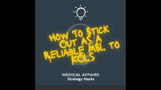 How to Stick Out as a Reliable MSL to KOLs