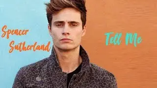 Spencer Sutherland - Tell Me | Tradu&ccedil;&atilde;o/Legendado