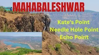 Mahabaleshwar Points-Kate's, Needle Hole and Echo Point /Mahabaleshwar Tour