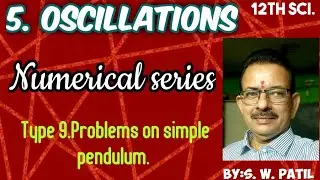 Problems on simple pendulum.Class 12 science . Chapter 5. Oscillations. Maharashtra board.
