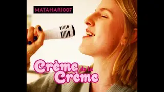CR&Egrave;ME DE LA CR&Egrave;ME: MataHari007 (Staffel 1/Folge 4)