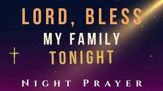 Powerful Prayer for Your Family's Blessing and Protection in 2026