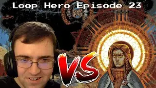 Our Final Fight Is Against God In Loop Hero?!